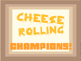 Cheese Rolling CHAMPIONS!