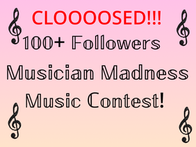 (CLOSED ) Musician Madness MUSIC COMPETITION 