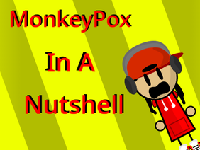 MonkeyPox in a Nutshell