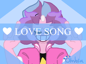 Love Song || Animation Meme