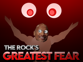 The Rock's Greatest Fear
