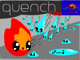 Quench Fire