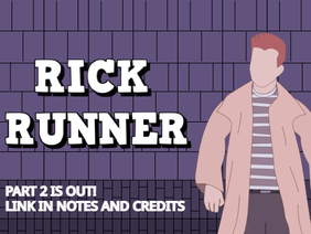 Rick Runner! v1.2 - #all #games #art #music #animations