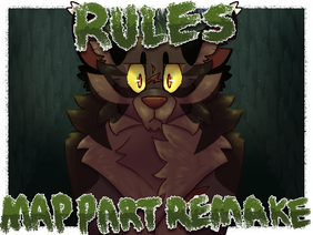 Rules || MAP Part Remake!