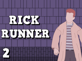 Rick Runner 2 - #all #games #art #music #animations
