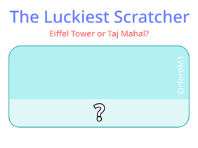 The Luckiest Scratcher - Eiffel Tower or Taj Mahal?