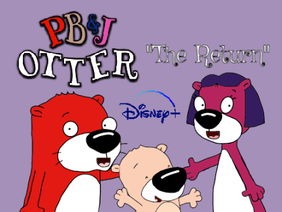 PB&J Otter: The Return