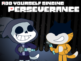 Add yourself singing: Perseverance