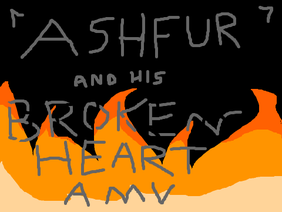 Ashfur and His Broken Heart AMV