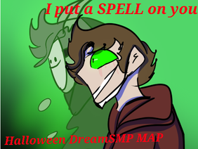 I Put a Spell on You (OPEN HALLOWEEN DREAMSMP MAP)