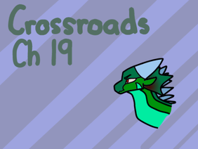 Crossroads: Ch 19