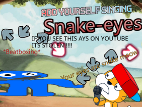 @blue-rainbowfriends singing Snake eyes
