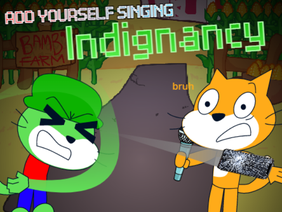 Add yourself singing: Indignancy