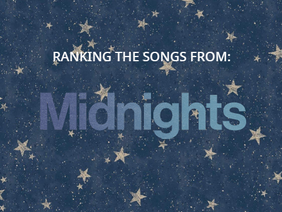 Ranking the songs from Midnights!