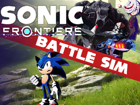 Sonic Frontiers Battle Sim 0.6 (NEW UPDATE)