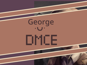 George-70+ DMCE and processsssssssssssssssssssss