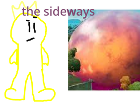the sideways