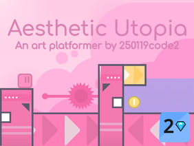 Aesthetic Utopia || Platformer