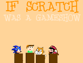 If Scratch was a Gameshow