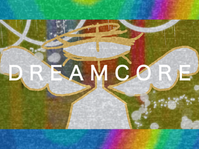 dreamcore