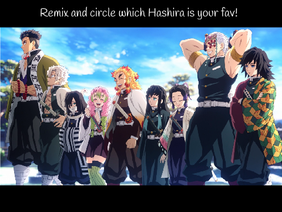 Remix and circle which Hashira is your fav!