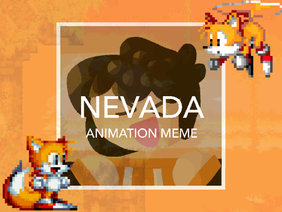 ○ ○ ○ NEVADA . ANIMATION MEME ★ GIFT!!!