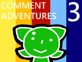 Comment Adventures III