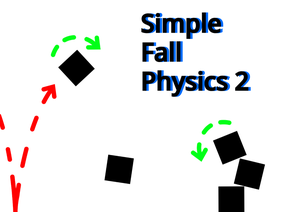 Simple Fall Physics 2 v.1.0 #all #physics #epic_fire_ghost