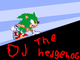 DJ THE HEDGEHOG