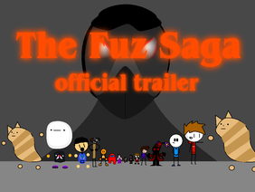 The Fuz Saga [OFFICIAL TRAILER]