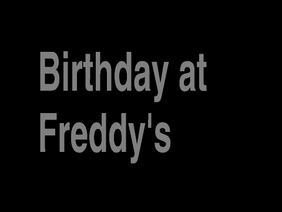 Birthday at freddy's Creepypasta Reading!!!