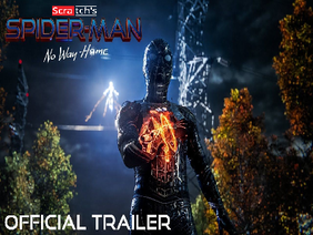 SCRATCH'S SPIDER-MAN: NO WAY HOME - Official Trailer (HD)