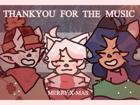 Thankyou For The Music ✦ Holiday special