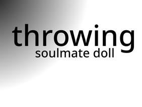 throwing soulmate doll