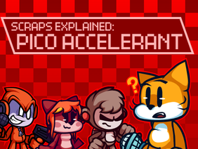 Scraps Explained: Pico accelerant