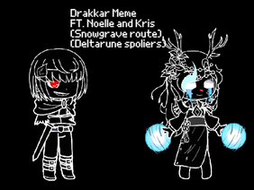 Drakkar Meme // FT. Noelle (and Kris) // Deltarune (Snowgrave) Spoliers