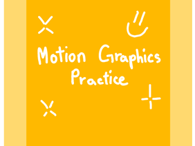 Motion Graphics ✦ Practice
