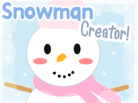 Snowman Creator!