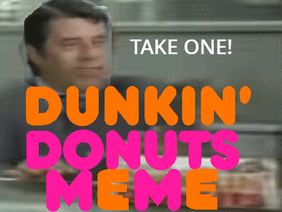 Dunkin' Donuts Meme