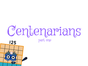 Centenarians Part 1