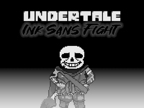 Ink!sans FIGHT Phase4【Undertale三次創作】