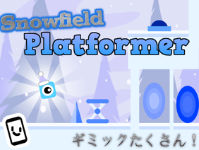 #4 Snowfield Platformer！雪原プラットフォーマー