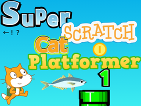 Super Scratch Cat Platformer1！ 