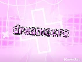 dreamcore : template