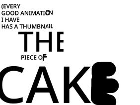 THE PIECE OF CAKE