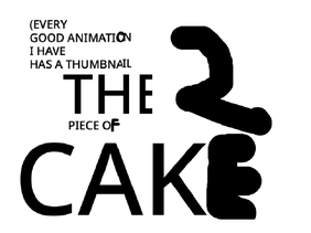 THE PIECE OF CAKE 2