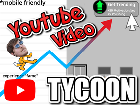 [SEQUEL] Youtube Video Tycoon