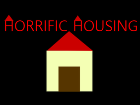 Horrific Housing