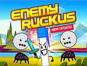 [UPDATED] Enemy Ruckus