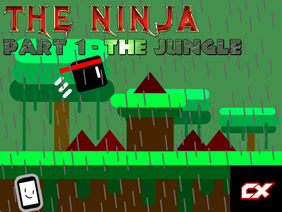 The Ninja | Part 1: The Jungle